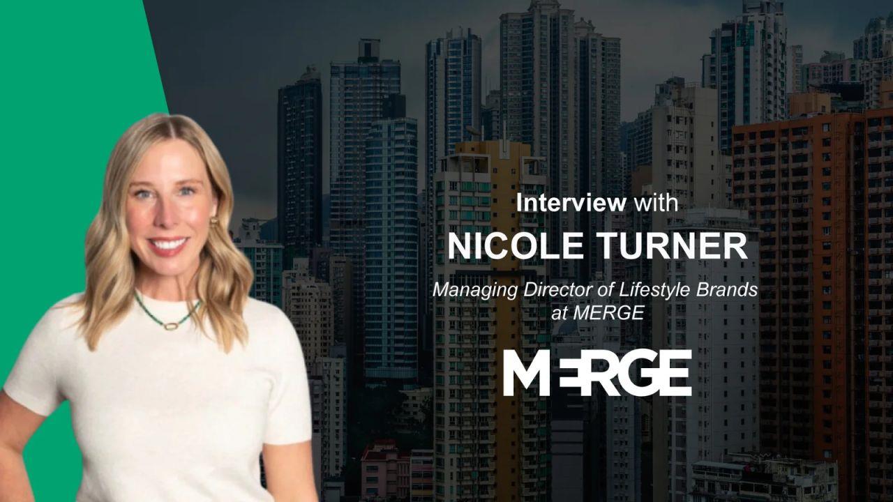 MarTech Interview with Nicole Turner, Managing Director of Lifestyle Brands at MERGE